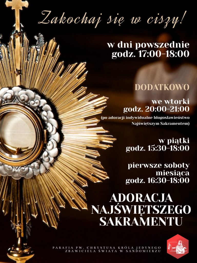 Adoracja NajŚwiĘtszego Sakramentu Parafia Chrystusa Króla Jedynego Zbawiciela Świata W Sandomierzu 9979
